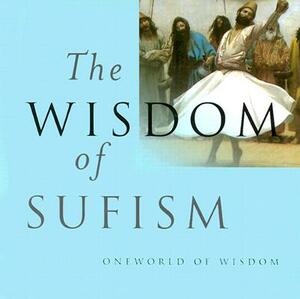 The Wisdom of Sufism by Leonard Lewisohn