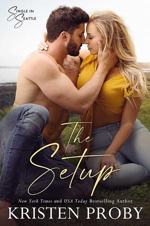 The Setup by Kristen Proby