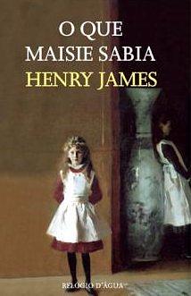 O Que Maisie Sabia by Henry James