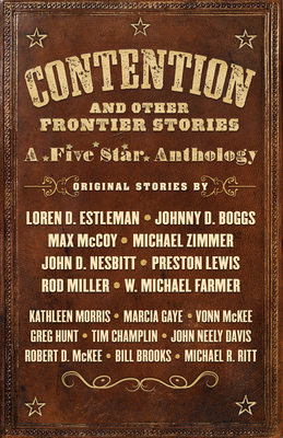 Contention and Other Frontier Stories: A Five Star Anthology by Loren D. Estleman, Max McCoy, Johnny D. Boggs