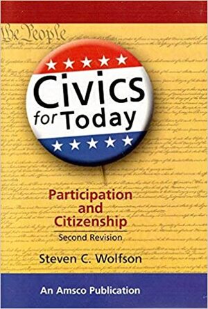 Civics for Today : Participation and Citizenship by Amsco