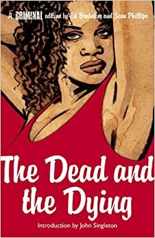 Kriminal, Vol. 3: Mrtvi i umirući by Ed Brubaker, Sean Phillips