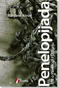 Penelopijada: Mit o Penelopi i Odiseju by Margaret Atwood, Bojana Vujin