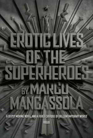 Erotic Lives of the Superheroes by Marco Mancassola