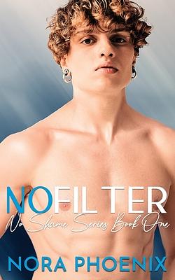 No Filter by Nora Phoenix