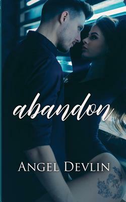 Abandon by Angel Devlin
