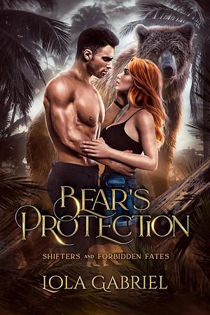 Bear's Protection by Lola Gabriel