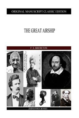 The Great Airship by F. S. Brereton