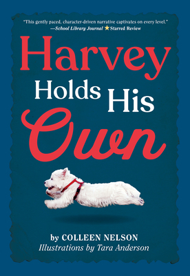 Harvey Holds His Own by Colleen Nelson, Tara Anderson
