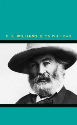 On Whitman by C. K. Williams