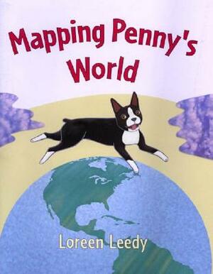 Mapping Penny's World by Loreen Leedy