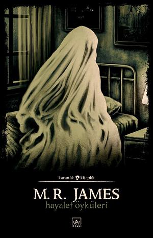 Hayalet Öyküleri by M.R. James