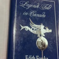 Legends Told in Canada by Edith Fulton Fowke