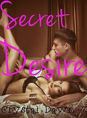 Secret Desire by Crystal Dawn