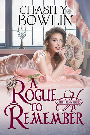 A Rogue to Remember by Chasity Bowlin
