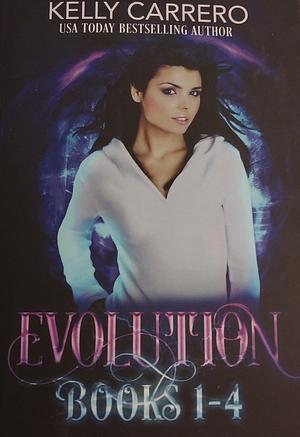 Evolution Books 1-4 by Kelly Carrero