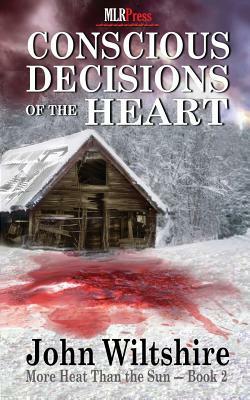 Conscious Decisions of the Heart by John Wiltshire