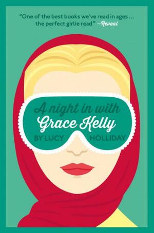 A Night in With Grace Kelly by Lucy Holliday, Lucy Holliday