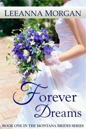 Forever Dreams by Leeanna Morgan