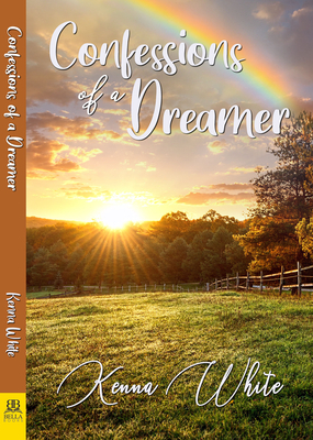 Confessions of a Dreamer by Kenna White