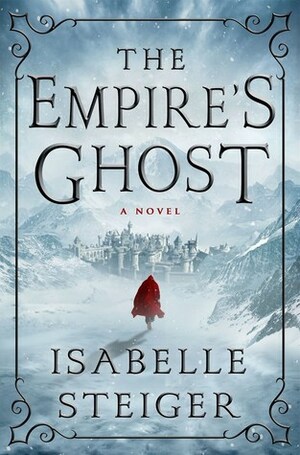 The Empire's Ghost by Isabelle Steiger