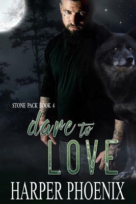 Dare to Love by Harper Phoenix