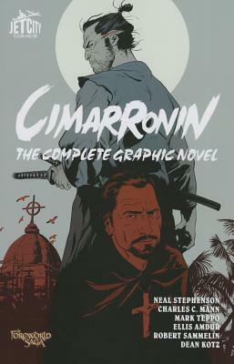 Cimarronin: The Complete Graphic Novel by Neal Stephenson, Mark Teppo, Charles C. Mann