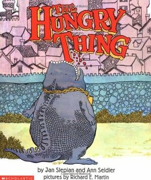 The Hungry Thing by Jan Slepian, Ann Seidler