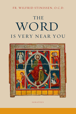 The Word Is Very Near You by Wilfrid Stinissen
