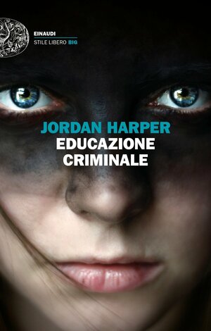Educazione criminale by Jordan Harper