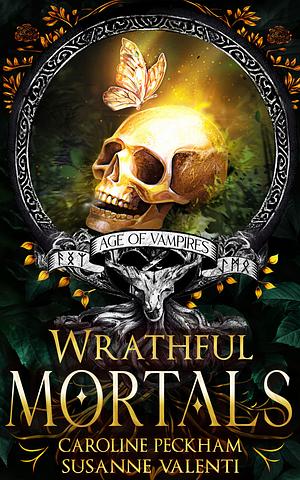 Wrathful Mortals by Caroline Peckham, Susanne Valenti