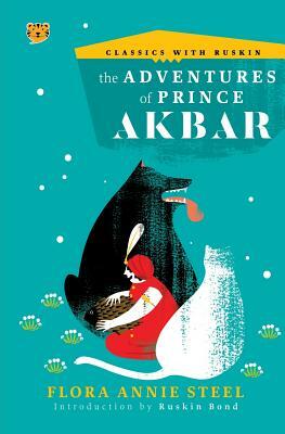 The Adventures of Prince Akbar by Flora Annie Steel