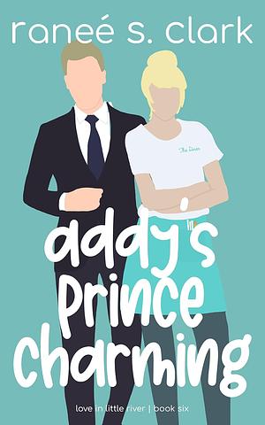 Addy's Prince Charming by Ranee S. Clark