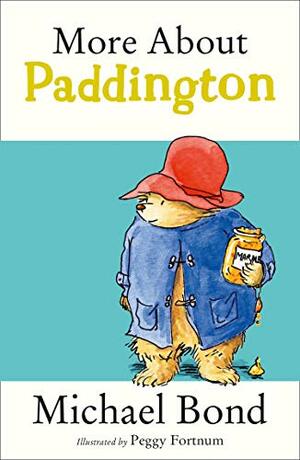 More About Paddington by Michael Bond