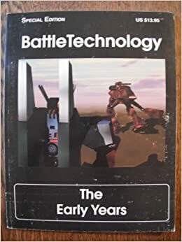 BattleTechnology Special Edition: The Early Years by Jeffrey Tibbetts