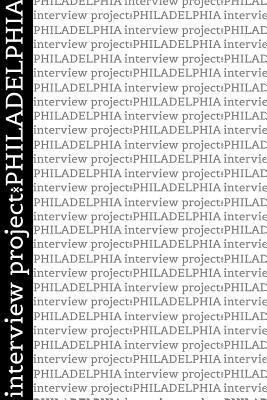 interviewproject: Philadelphia by Rosenfeld, Sosnowski
