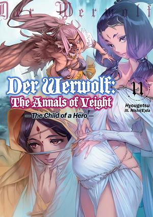Der Werwolf: The Annals of Veight Volume 11: The Child of a Hero by Hyougetsu