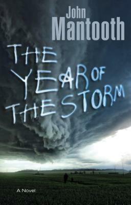 The Year of the Storm by John Mantooth
