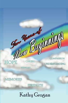 Ten Years of New Beginnings by Kathy Grogan