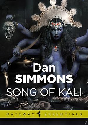 Song Of Kali by Dan Simmons