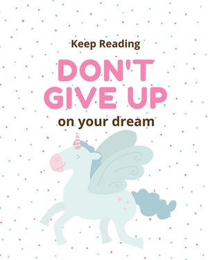 Reading Log: Middle school reading logs Elementary reading log Softback Size 8 x 10 inch "Don't give up on your dream" Reading log by Emily Jones