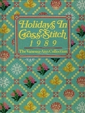 Holidays in Cross-Stitch 1989: The Vanessa-Ann Collection by Vanessa-Ann