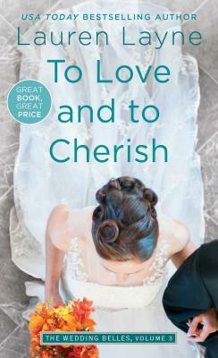 To Love and to Cherish, Volume 3 by Lauren Layne