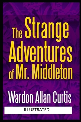 The Strange Adventures of Mr. Middleton Illustrated by Wardon Allan Curtis