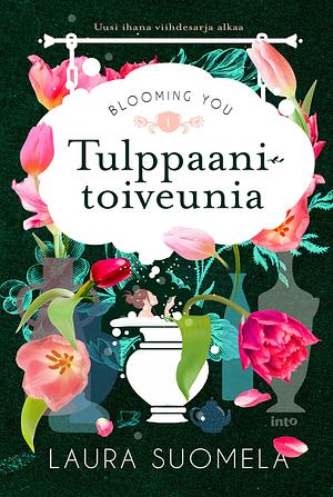 Tulppaanitoiveunia by Laura Suomela