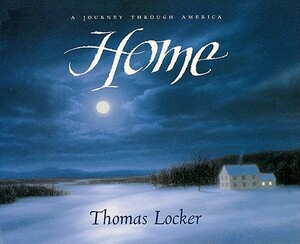 Home: A Journey Through America by Thomas Locker