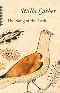 The Song of the Lark by Willa Cather