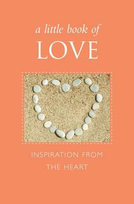 A Little Book of Love: Inspiration from the Heart by June Eding