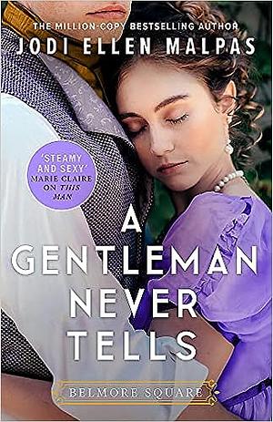 A Gentleman Never Tells by Jodi Ellen Malpas