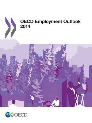 OECD Employment Outlook 2014 by Organization For Economic Cooperat Oecd